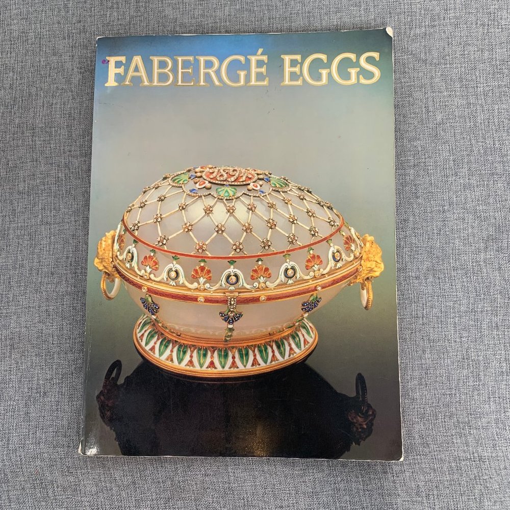 Faberge Eggs - Imperial Russian Fantasies Book Fourth Printing 1982 Pre-owned
